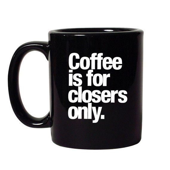 coffee for closers