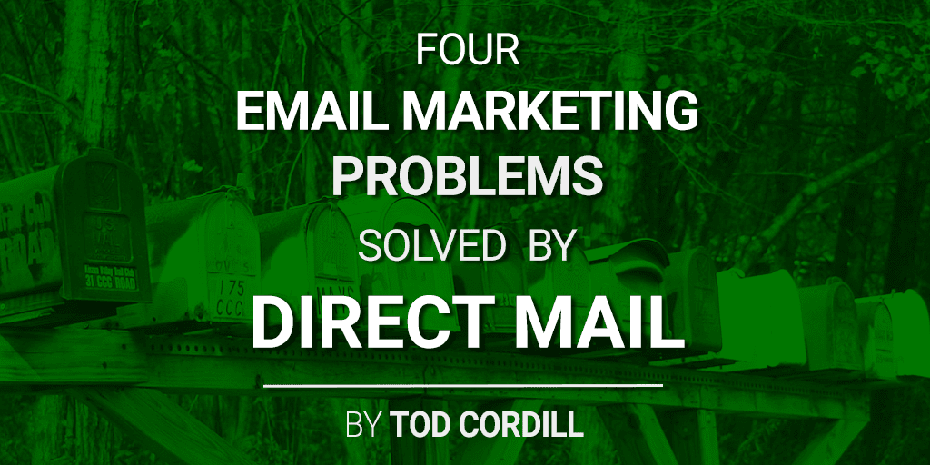 Four Email Marketing Problems Solved By Direct Mail