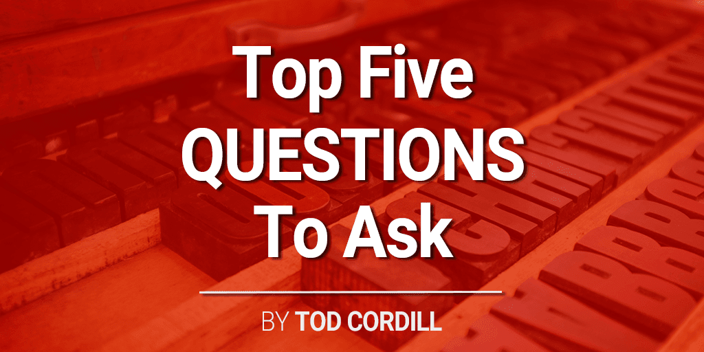 top five questions to ask