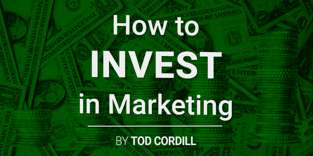 How to Invest in Marketing