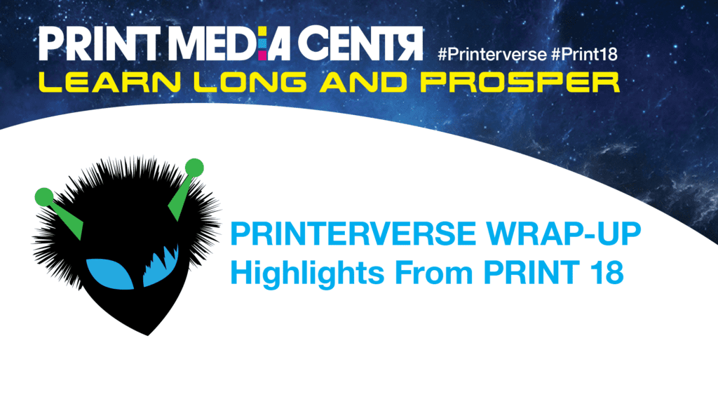 Printerverse wrap up Print Media Centr