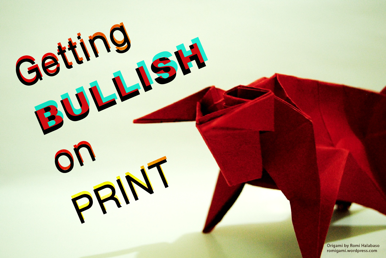 Getting Bullish on Print - Print Media Centr