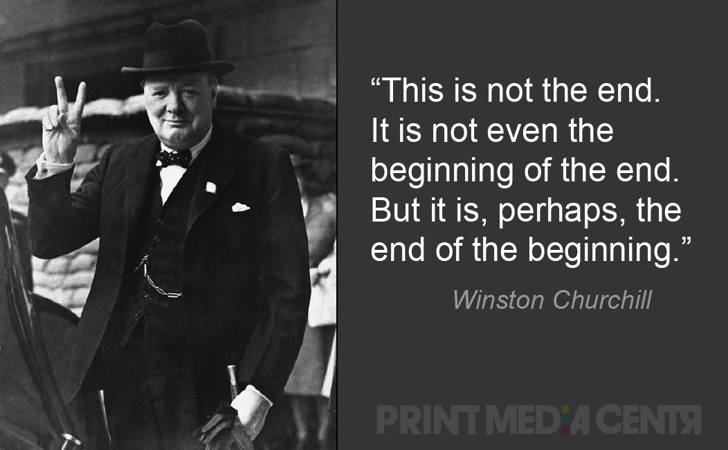 Winston Churchill end of the beginning quotation