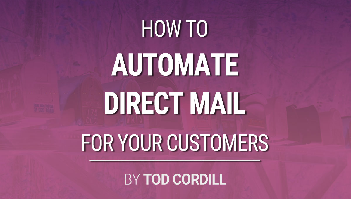 automate direct mail for your customers