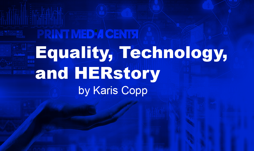 Equality, Technology, and HERstory