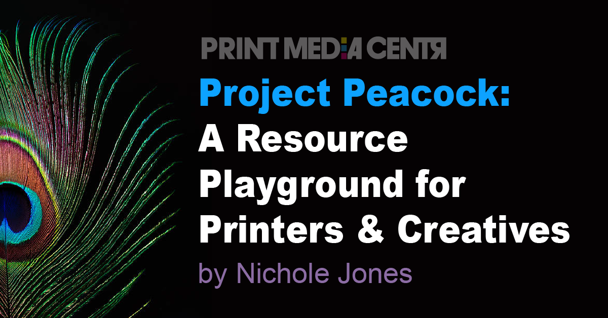 Project Peacock: A Resource Playground for Printers and Creatives