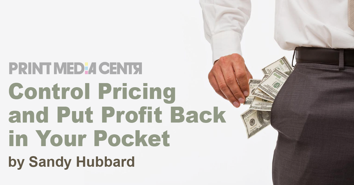 Control Pricing and Put Print Profits Back in Your Pocket