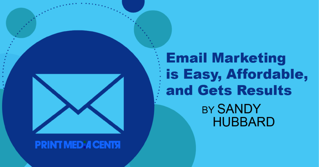 Email Marketing is Easy and Gets Results_print media centr