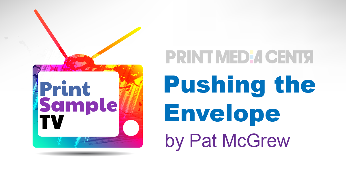 Print Samples: Pushing the Envelope