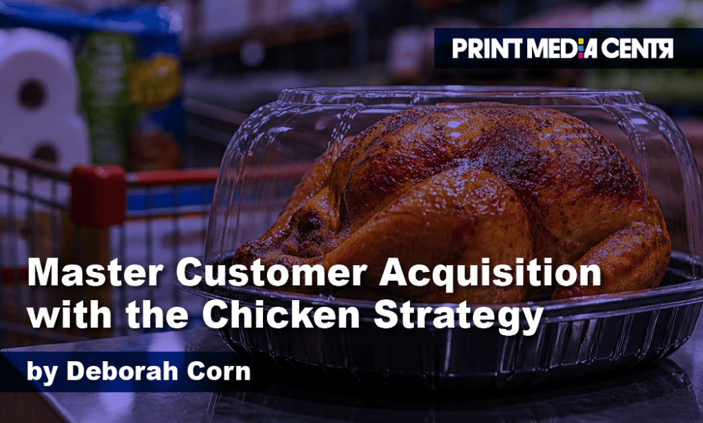 rotisserie chicken, Customer Acquisition and the Chicken Strategy