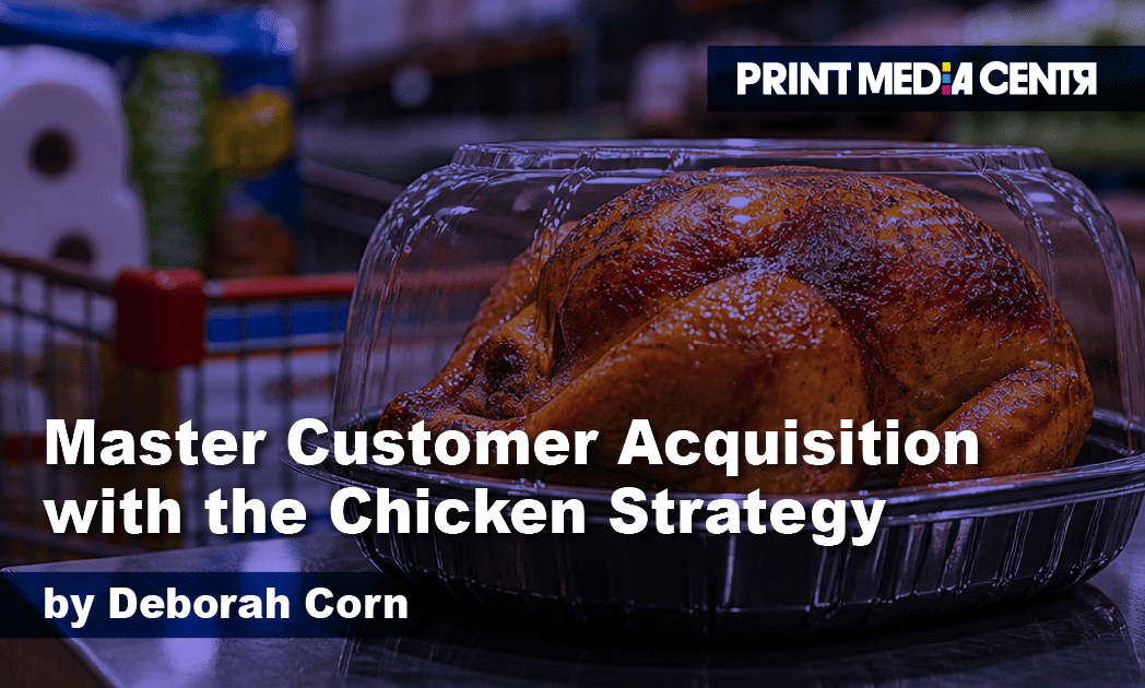 rotisserie chicken, Customer Acquisition and the Chicken Strategy